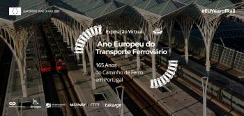 Exposição virtual - Ano Europeu do Transporte Ferroviário e 165 anos do Caminho de Ferro
